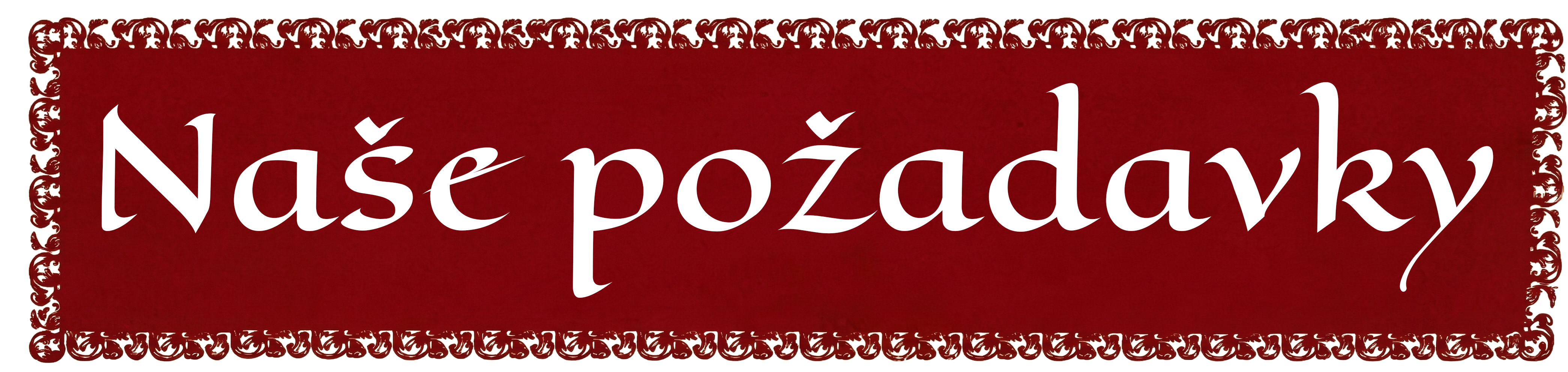 Naše požadavky